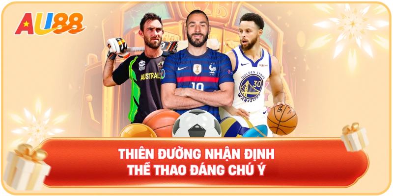 Thiên đường nhận định thể thao đáng chú ý